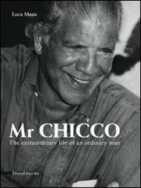 Il signor Chicco. La vita straordinaria di un uomo qualunque. Ediz. inglese