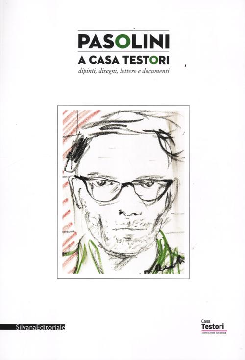 Pasolini a casa Testori. Dipinti, disegni, lettere e documenti. Catalogo della mostra (Novate Milanese, 20 aprile-1 luglio 2012). Ediz. illustrata