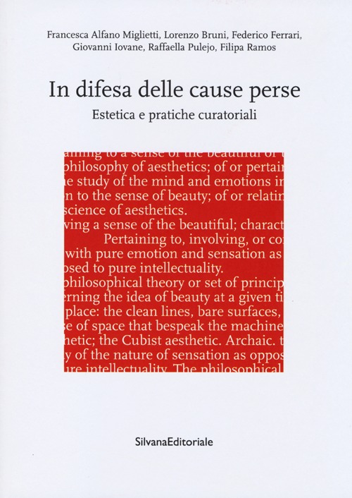 In difesa delle cause perse. Estetica e pratiche curatoriali