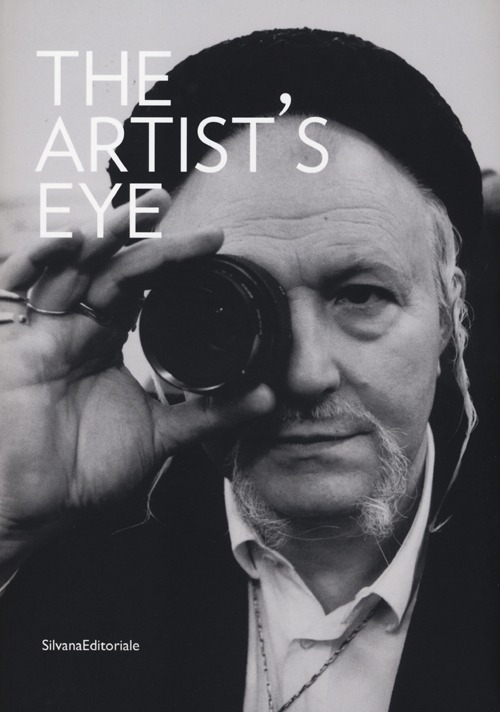 The artist's eye. Ediz. illustrata