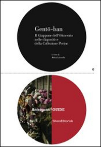 Gento-ban. Il Giappone dell'Ottocento nelle diapositive colorate della Collezione Perino. Catalogo della mostra (Lugano, 18 luglio-12 ottobre 2014). Ediz. illustrata