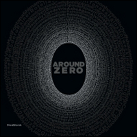 Around Zero. Catalogo della mostra (Venezia, 10 ottobre-30 novembre 2014). Ediz. illustrata