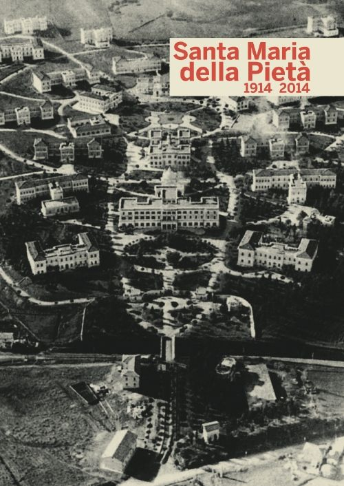 Santa Maria della Pietà 1914-2014. Ediz. illustrata. Con DVD