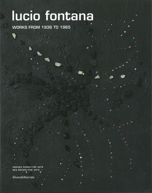 Lucio Fontana works from 1936 to 1965. Ediz. illustrata