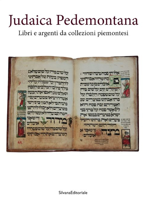Judaica pedemontana. Libri e argenti da collezioni piemontesi. Ediz. illustrata