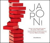 Japon! Design et arts décoratifs japonais des années 1950 à 2000. Ediz. francese e inglese