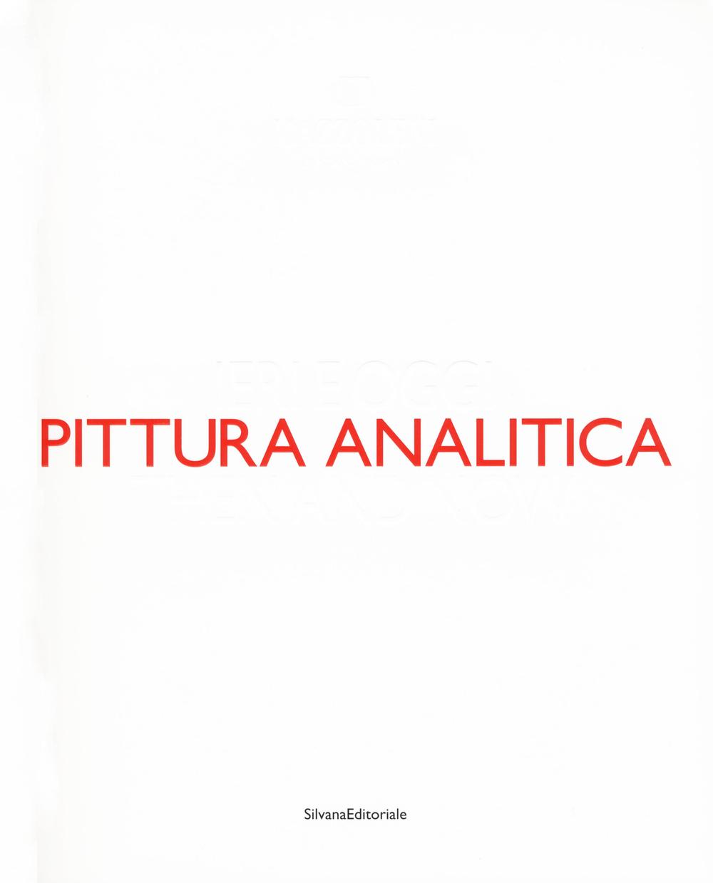 Pittura analitica. Ieri e oggi-Then and now. Ediz. bilingue