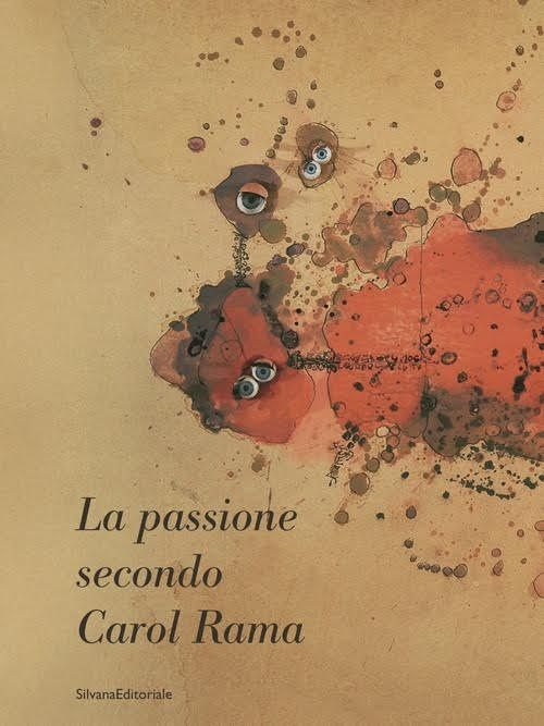 La passione secondo Carol Rama. Ediz. illustrata