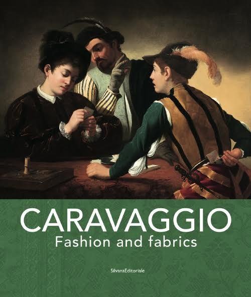Caravaggio fashion and fabrics. Ediz. bilingue