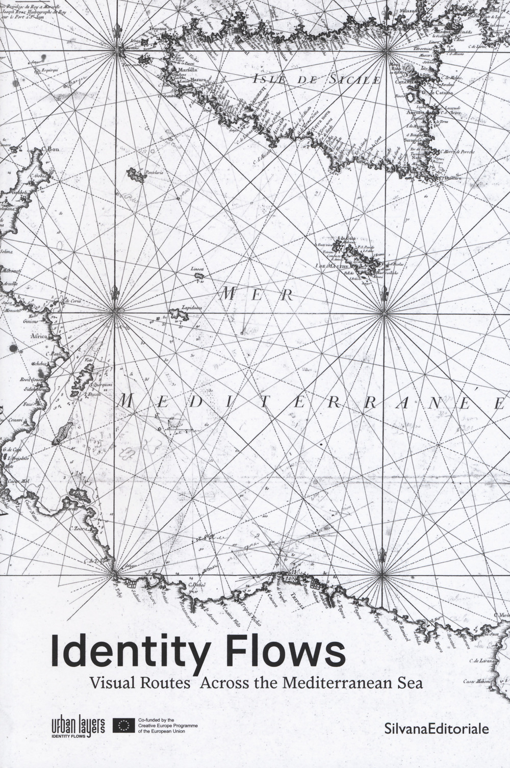 Identity flows. Visual routes across the Mediterranean sea. Ediz. a colori