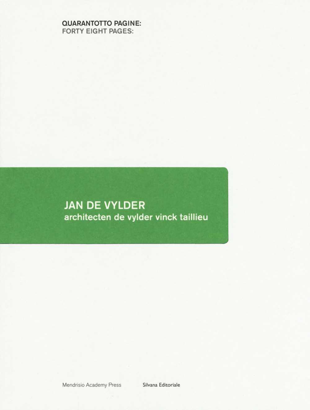 Jan de Vylder. Architecten de vylder vinck taillieu. Ediz. bilingue