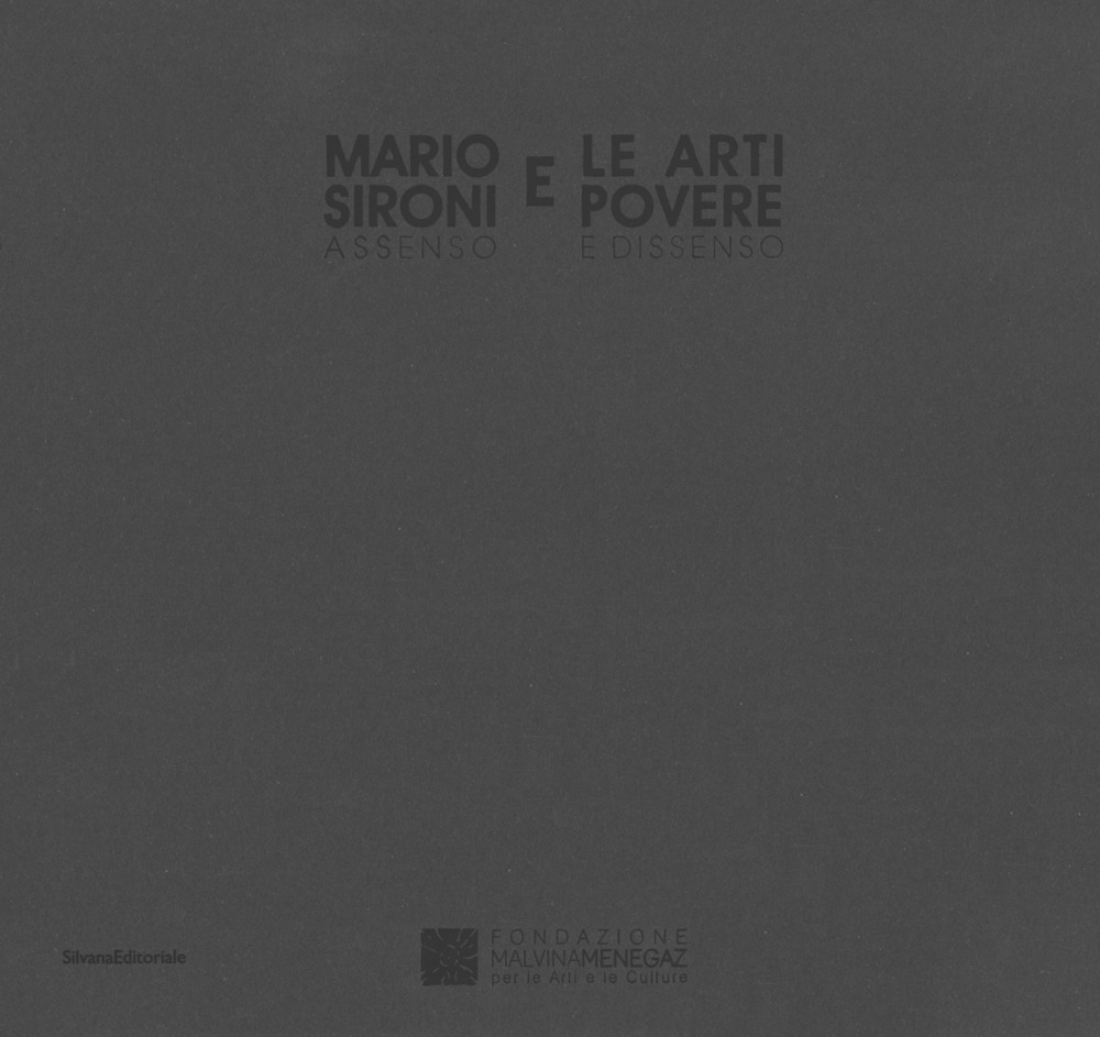 Mario Sironi e le arti povere. Assenso e dissenso. Catalogo della mostra (Castelbasso, 22 luglio-3 settembre 2017). Ediz. italiana e inglese