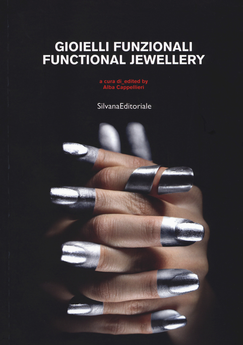 Gioielli funzionali. Catalogo della mostra (Vicenza, settembre-ottobre 2017). Ediz. italiana e inglese