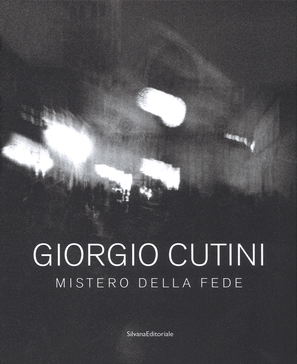 Giorgio Cutini. Mistero della fede. Ediz. illustrata