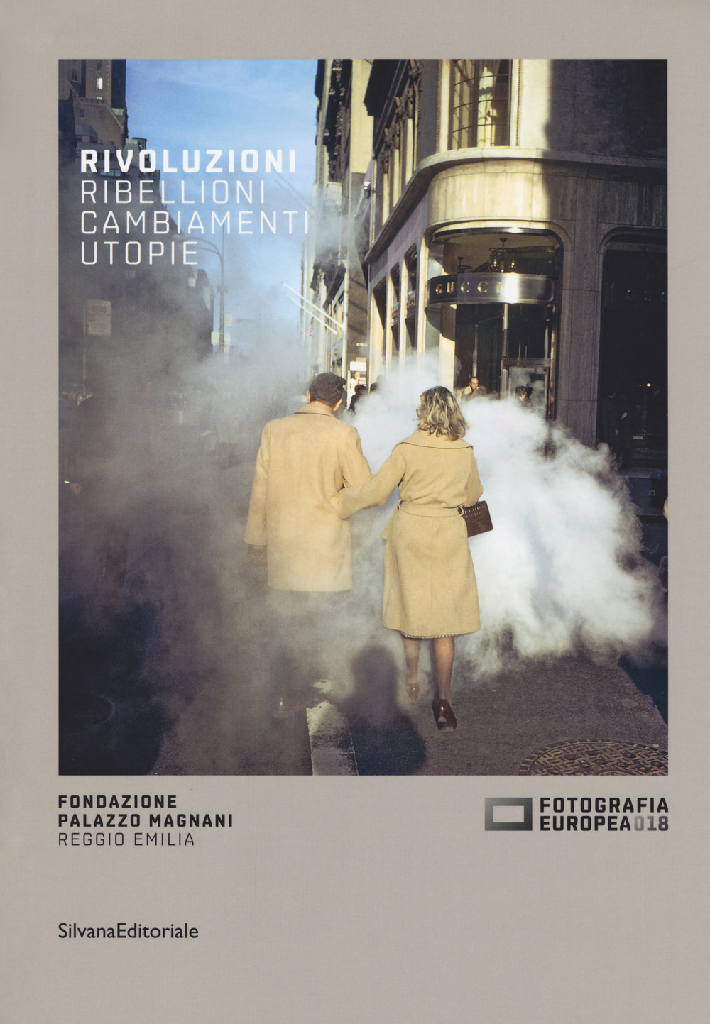 Fotografia europea 2018. Rivoluzioni. Ribellioni, cambiamenti, utopie. Catalogo della mostra (Reggio Emilia, 20 aprile-17 giugno 2018). Ediz. italiana e inglese