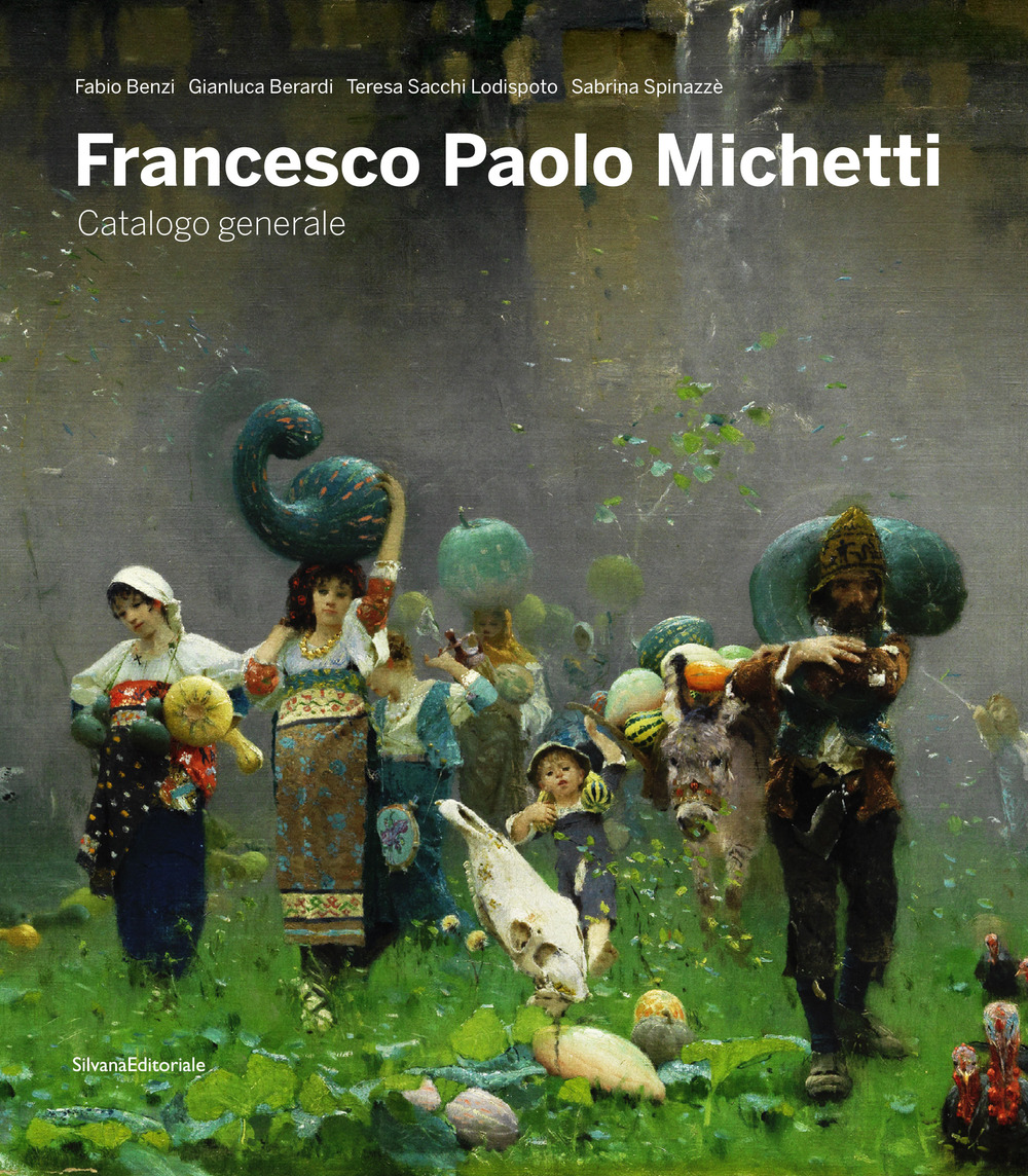 Francesco Paolo Michetti. Catalogo generale. Ediz. illustrata