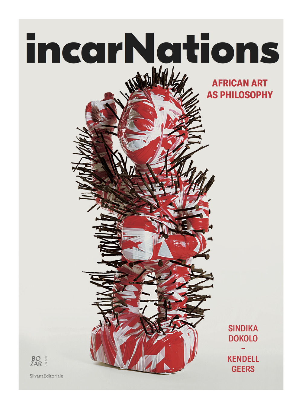 Incarnations. African art as philosophy. Ediz. a colori