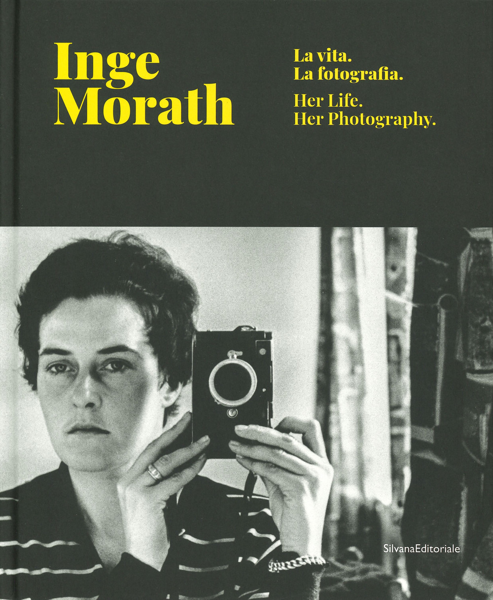 Inge Morath. La vita, la fotografia. Catalogo della mostra (Treviso, 28 febbraio-9 giugno 2019). Ediz. italiana e inglese