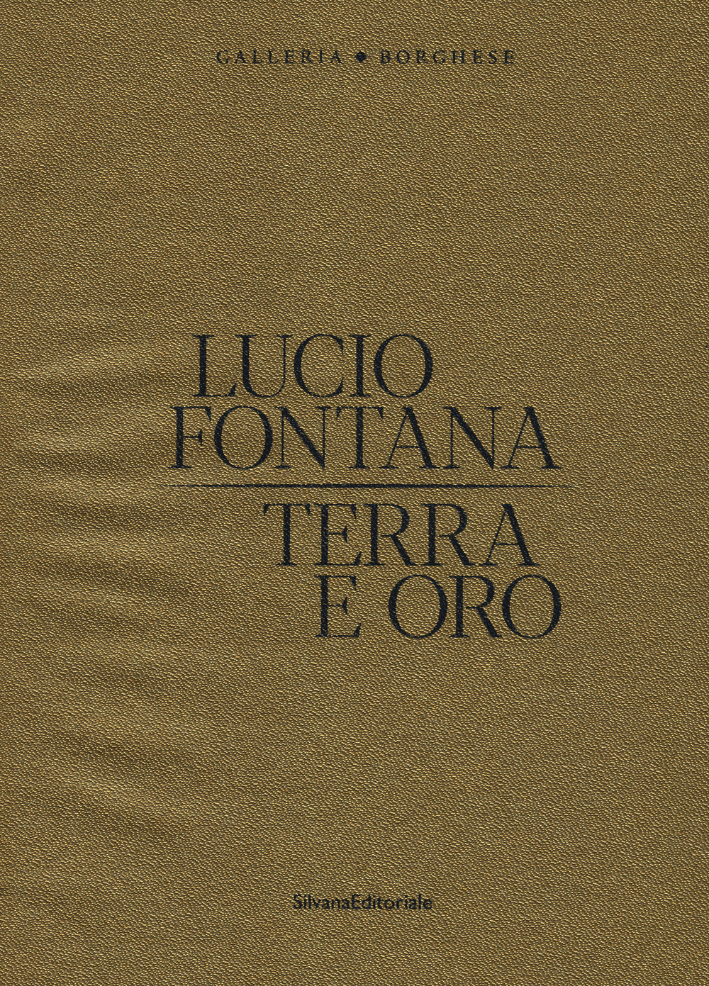 Lucio Fontana. Terra e oro. Ediz. a colori