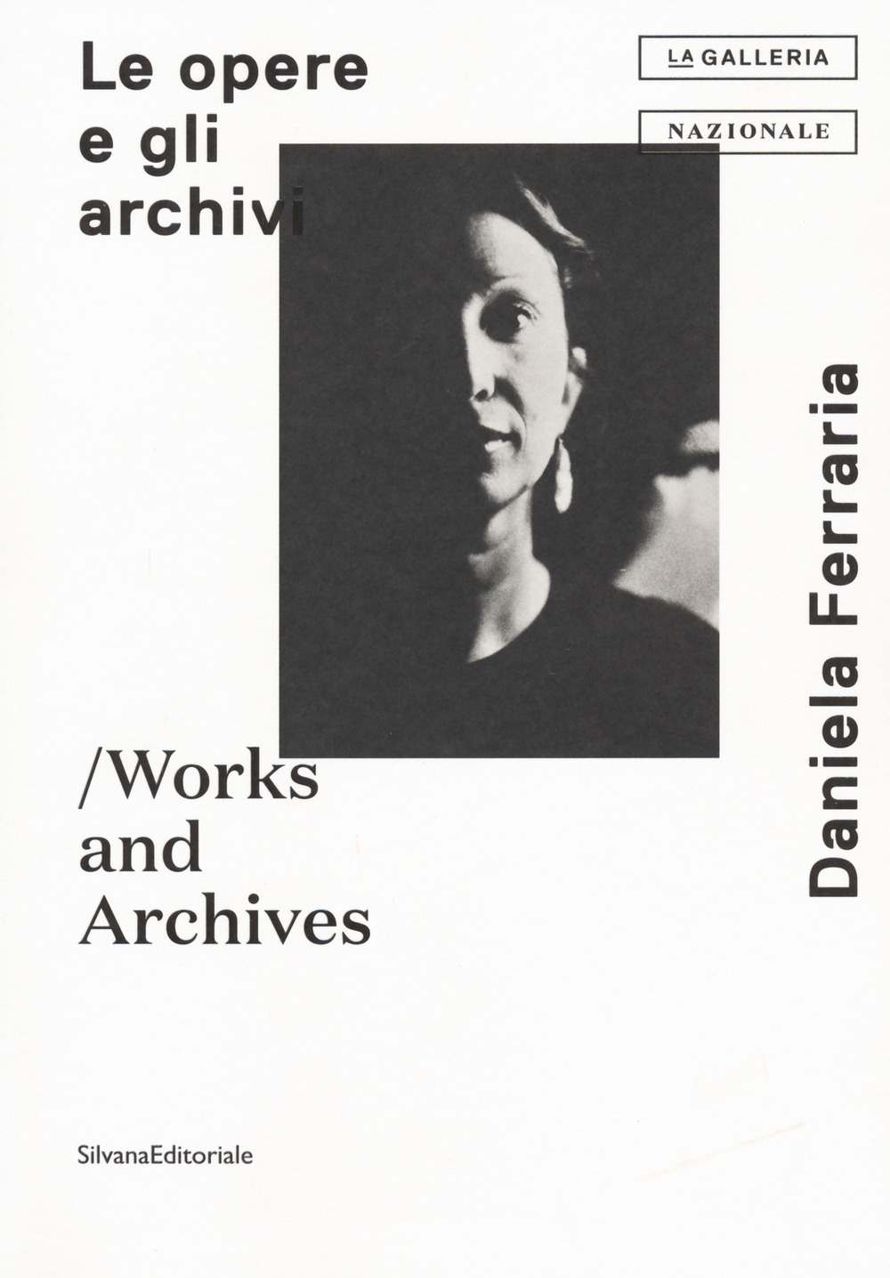 Mara Coccia Daniela Ferraria. Le opera e gli archivi-Works and archives. Ediz. a colori
