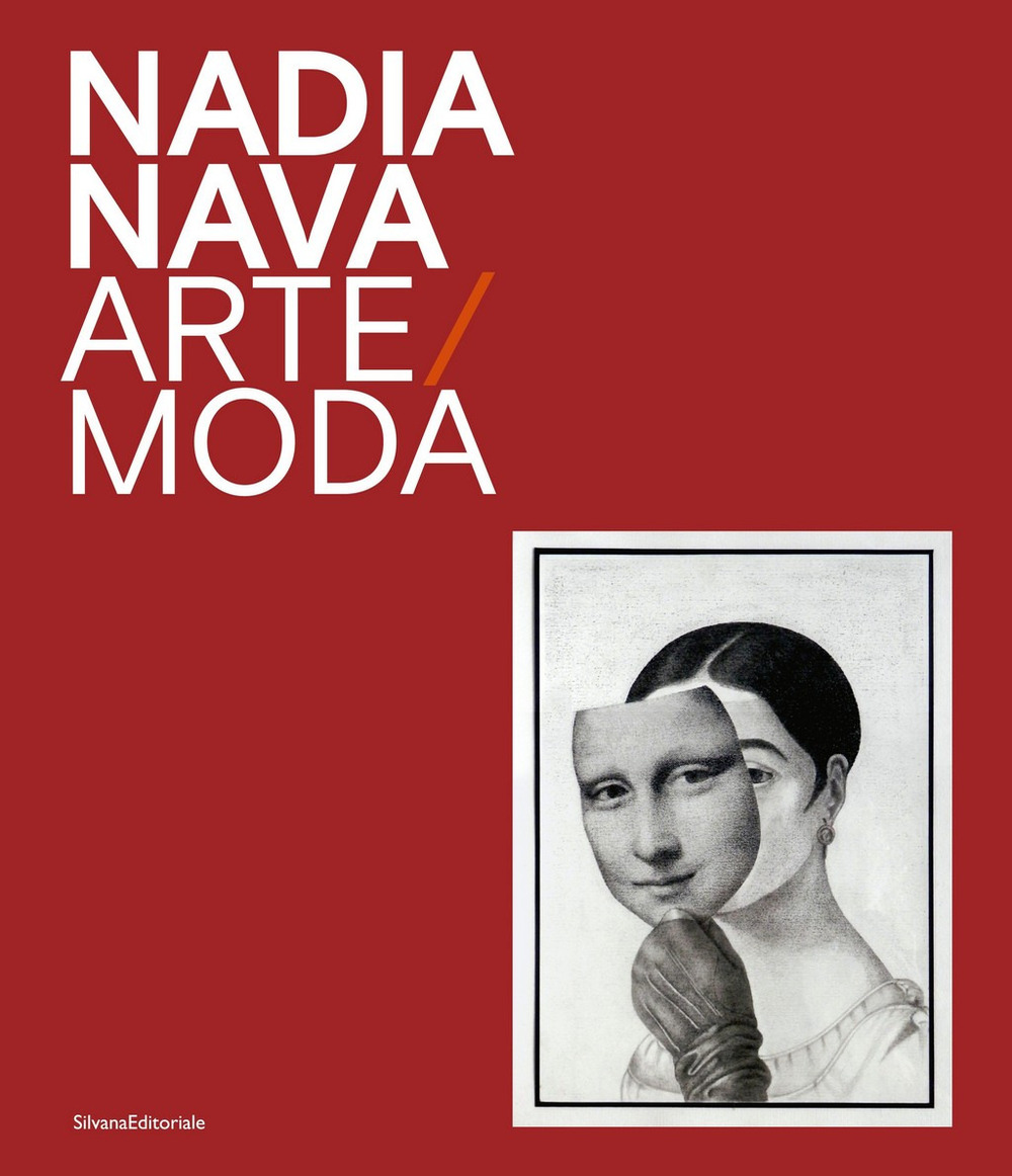 Nadia Nava. Arte/moda. Ediz. a colori