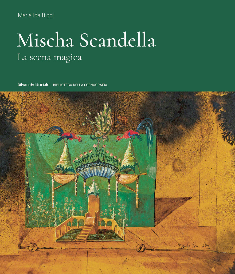Mischa Scandella. La scena magica. Ediz. a colori