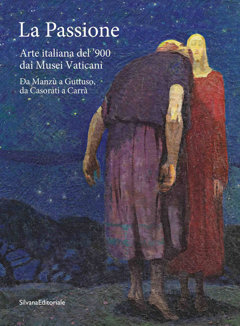 La passione. Arte italiana del '900 dai Musei Vaticani. Da Manzù a Guttuso, da Casorati a Carrà. Ediz. a colori