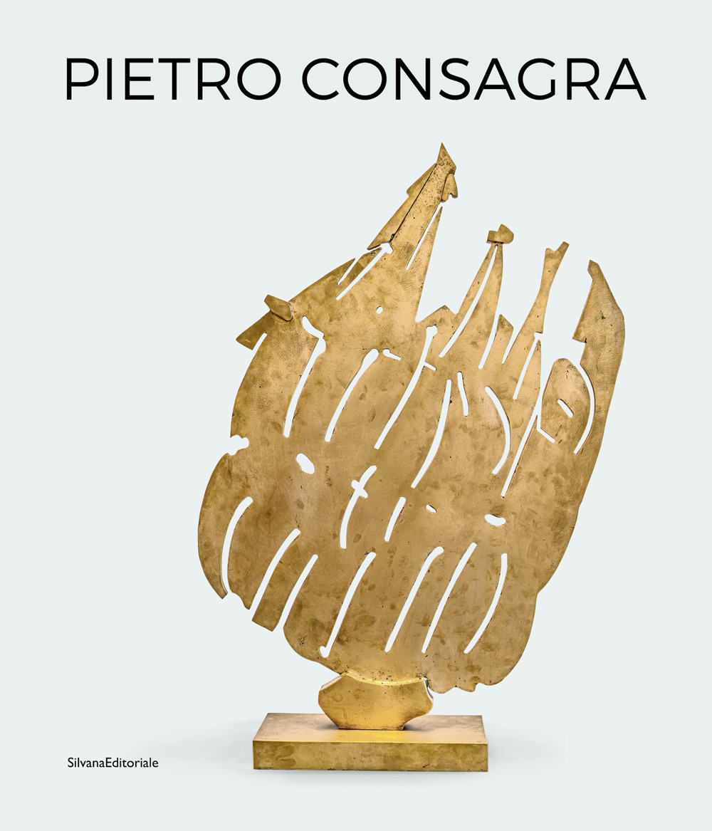 Pietro Consagra. Scultura in relazione. Opere 1947-2004. Ediz. italiana e inglese