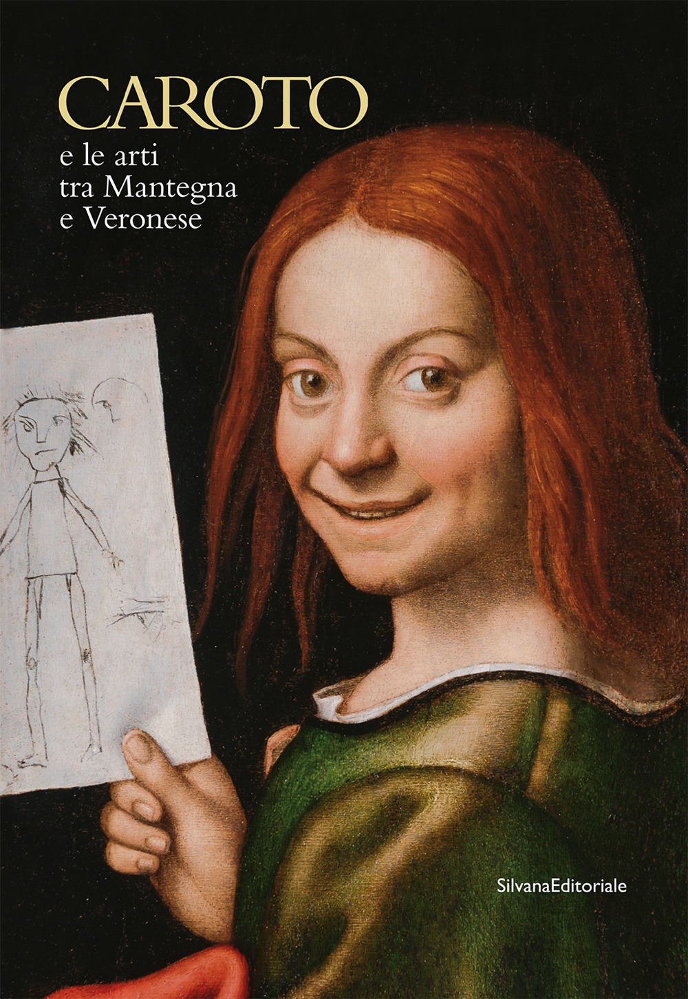Caroto e le arti tra Mantegna e Veronese. Ediz. italiana e inglese