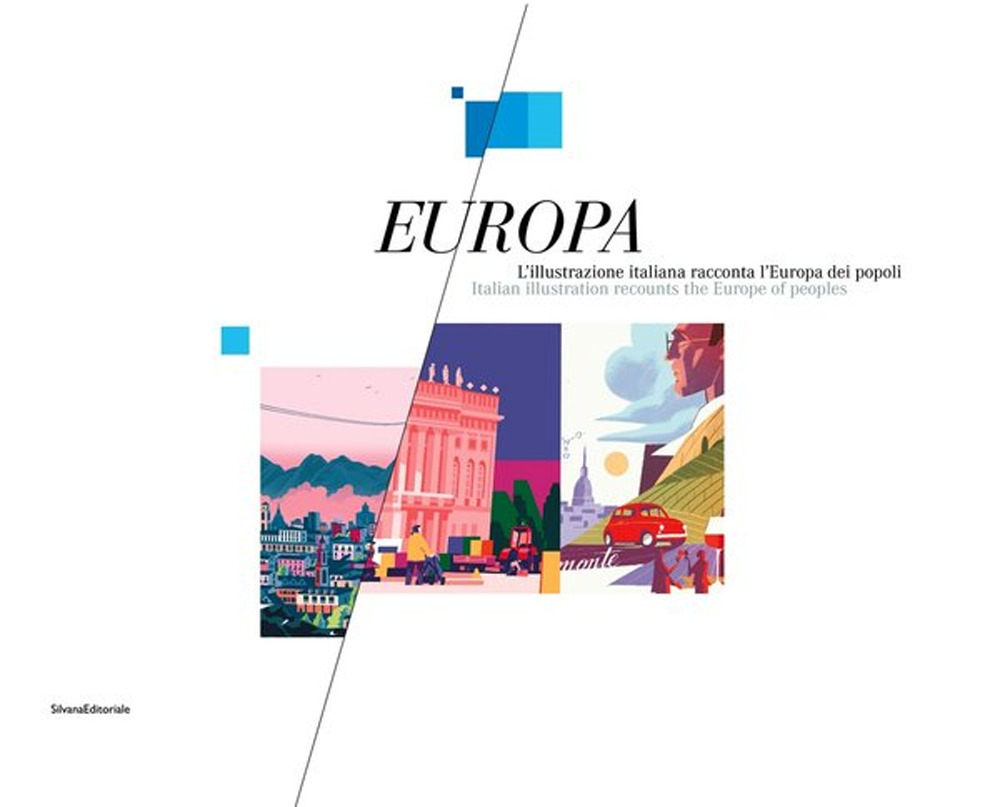 Europa. L'illustrazione italiana racconta l'Europa dei popoli. Ediz. italiana e inglese