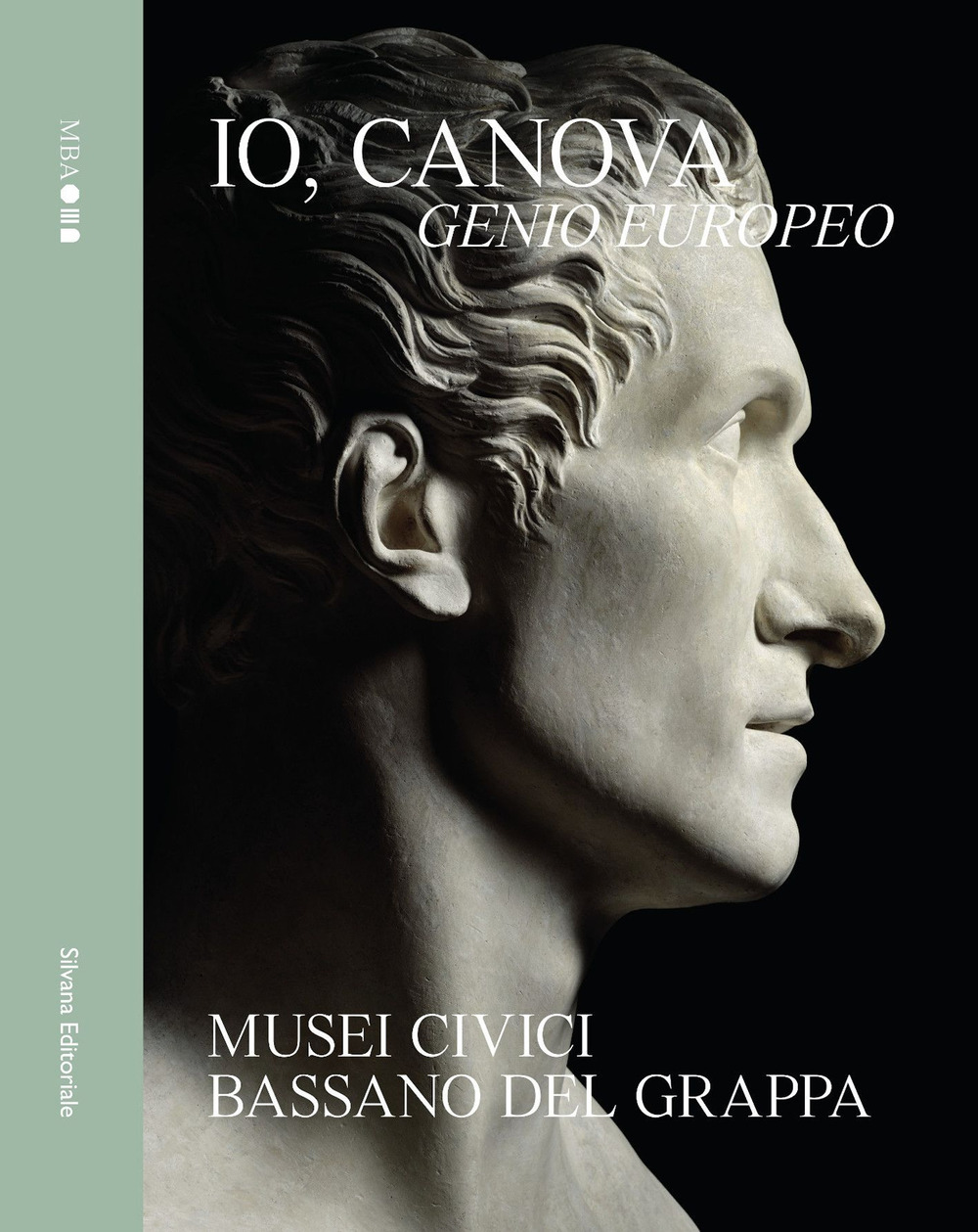 Io, Canova. Genio europeo. Ediz. illustrata