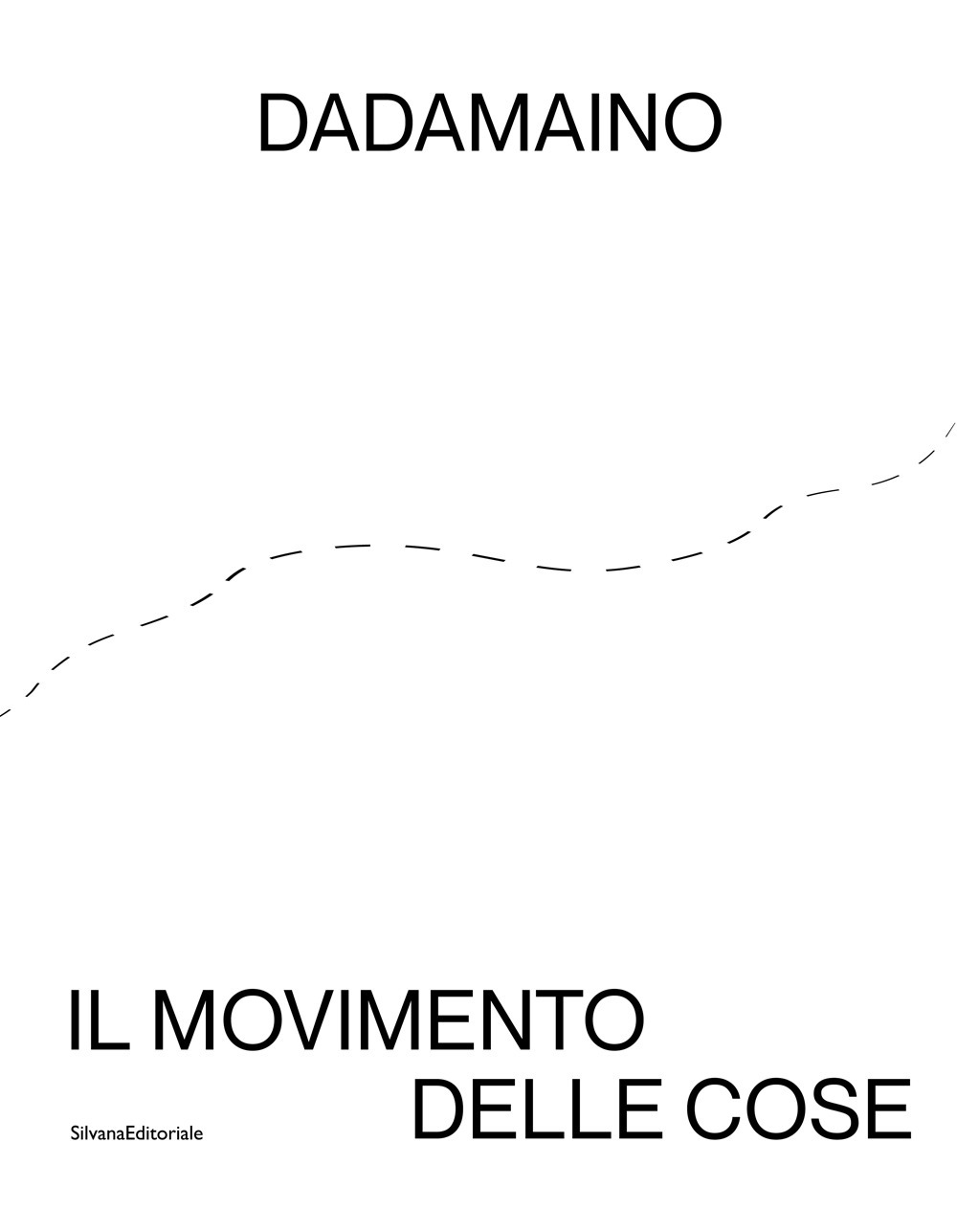 Dadamaino. Il movimento delle cose. Ediz. italiana e inglese