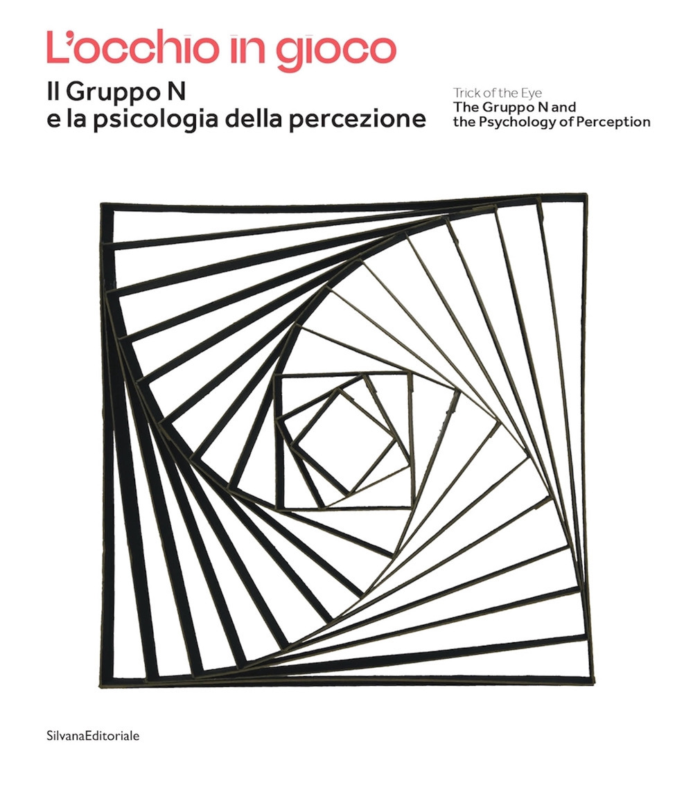 L'occhio in gioco. Il Gruppo N e la psicologia della percezione. Ediz. italiana e inglese