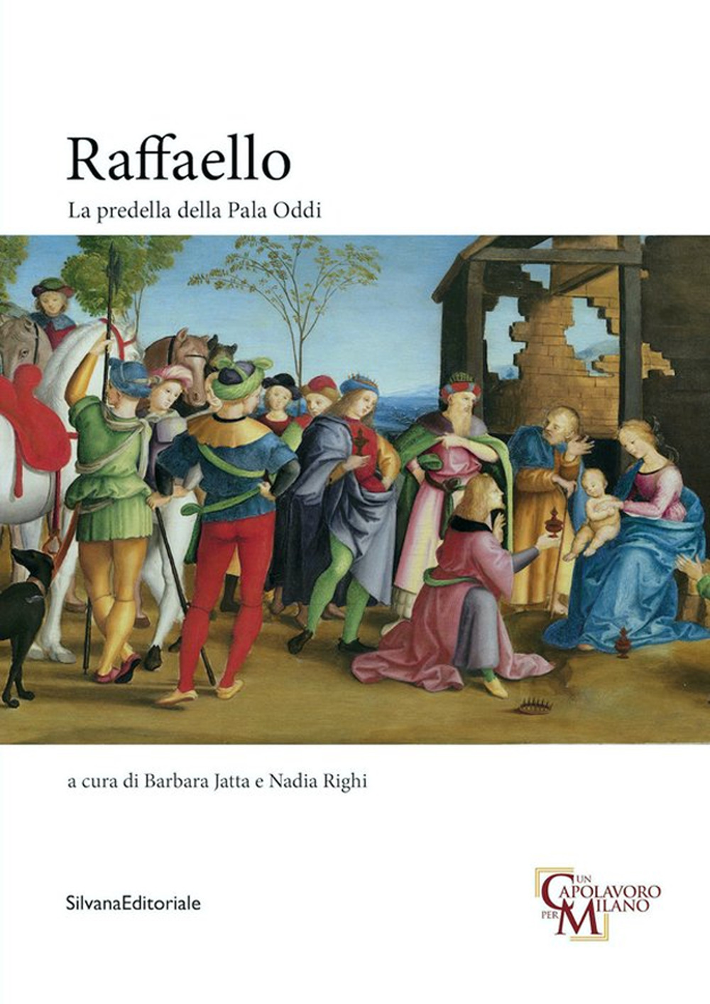 Raffaello. La Predella della Pala Oddi. Ediz. a colori