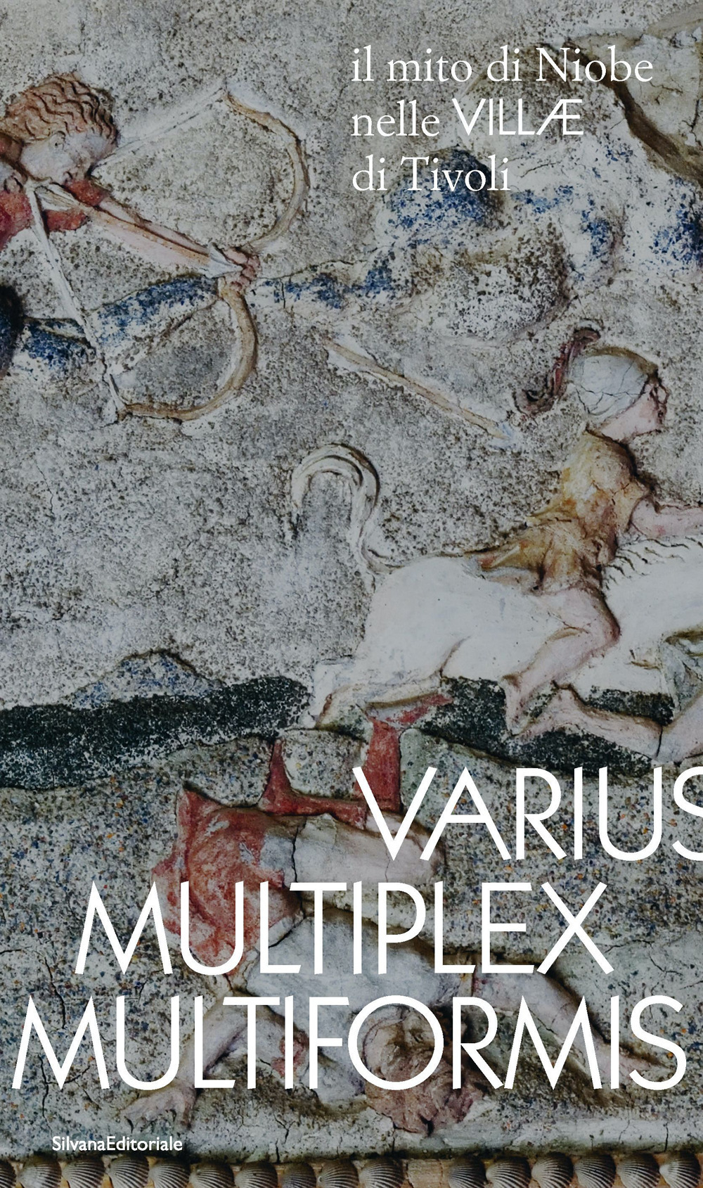 Varius, Multiplex, Multiformis. Il mito di Niobe nelle VILLÆ di Tivoli