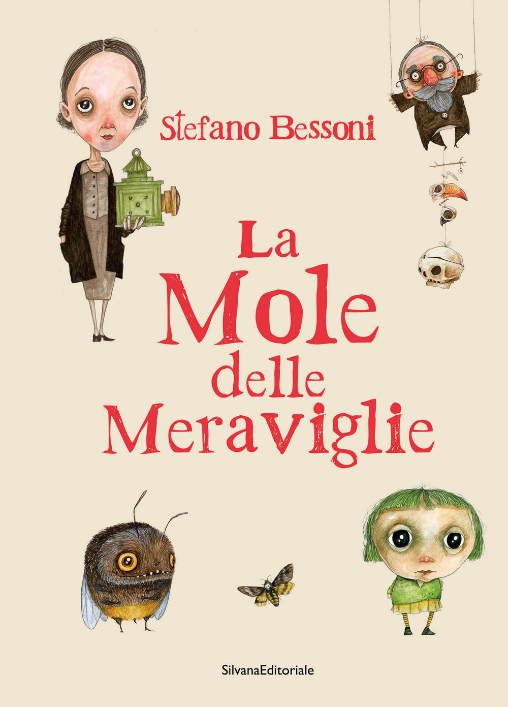 Stefano Bessoni. La mole delle meraviglie. Ediz. illustrata