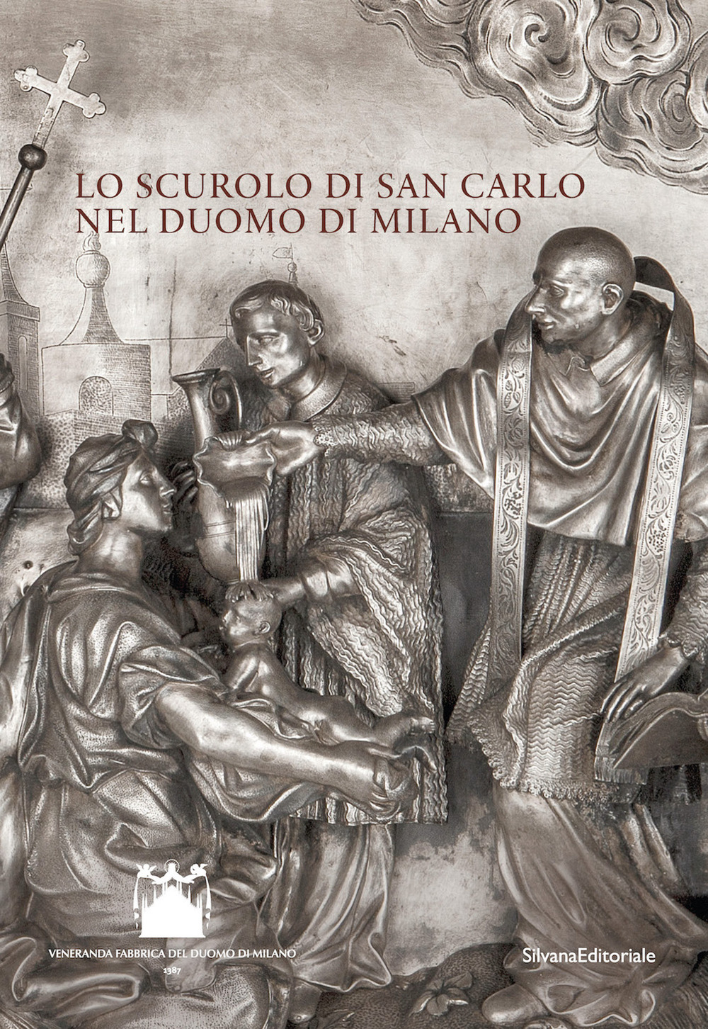 Lo scurolo di san Carlo nel Duomo di Milano. Ediz. a colori