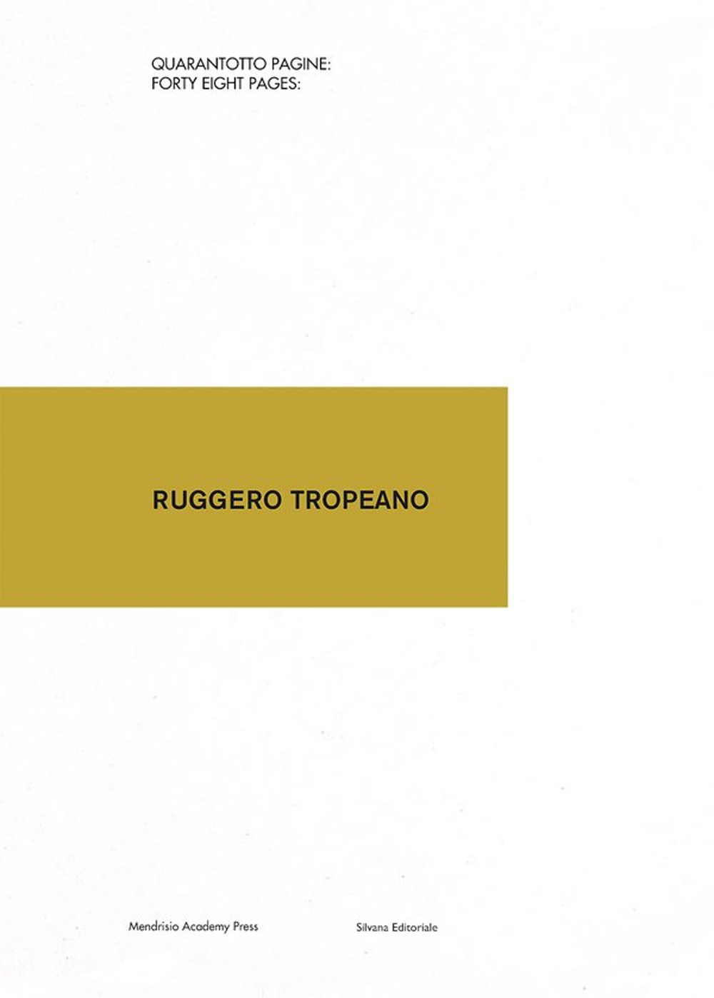 Ruggero Tropeano. Ediz. a colori