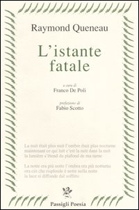 L'istante fatale. Testo francese a fronte