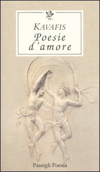 Poesie d'amore. Testo greco a fronte