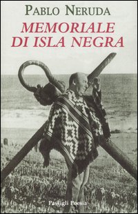 Memoriale di Isla Negra. Testo spagnolo a fronte