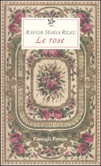 Le rose. Testo francese a fronte