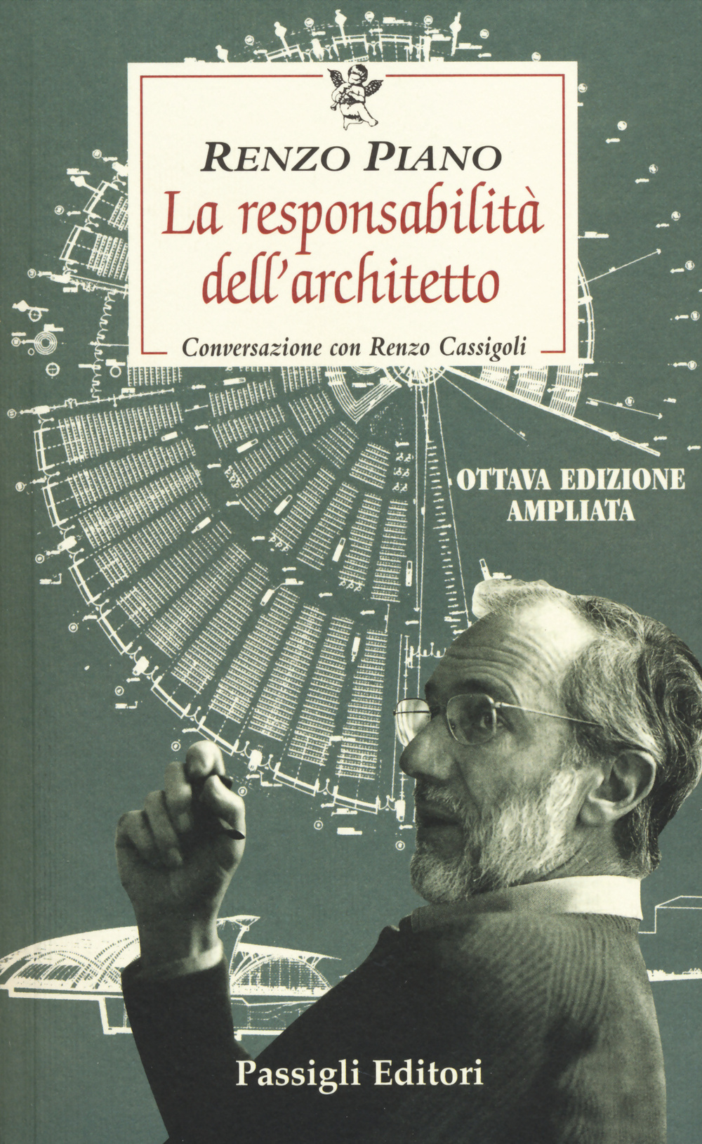 La responsabilità dell'architetto. Conversazione con Renzo Cassigoli