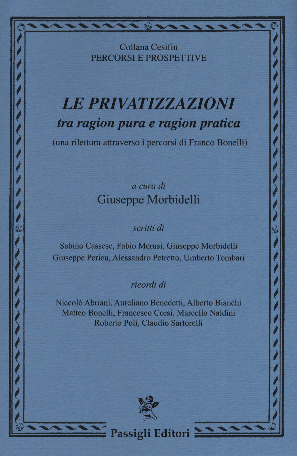 Le privatizzazioni tra ragion pura e ragion pratica (una rilettura attraverso i percorsi di Franco Bonelli)