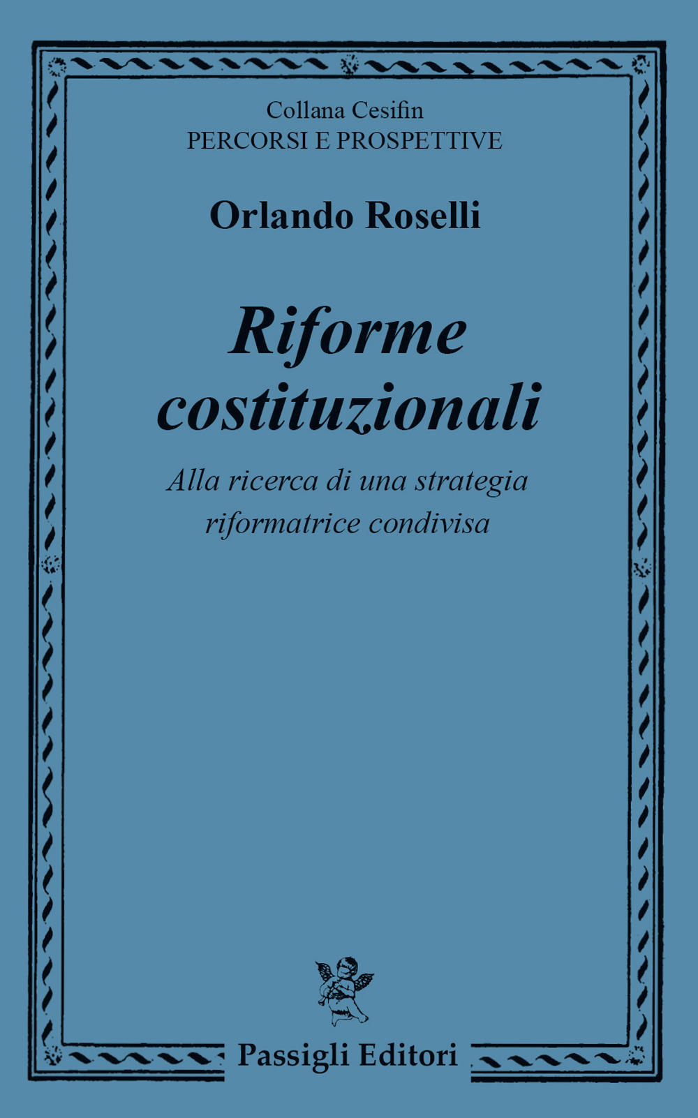 Riforme costituzionali. Alla ricerca di una strategia riformatrice condivisa