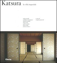 Katsura. La villa Imperiale. Ediz. illustrata