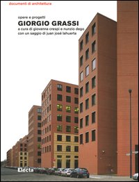 Giorgio Grassi. Opere e progetti. Ediz. illustrata