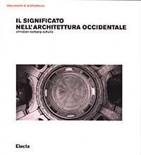 Il significato nell'architettura occidentale. Ediz. illustrata