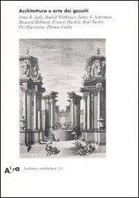 Architettura e arte dei Gesuiti. Ediz. illustrata