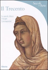 Il Trecento. Ediz. illustrata